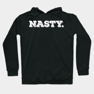 Nasty Hoodie